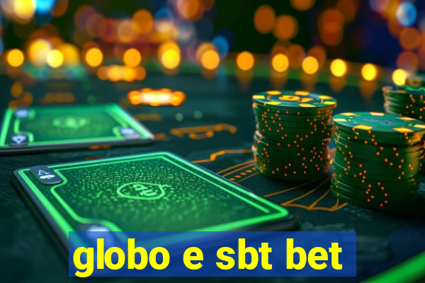 globo e sbt bet